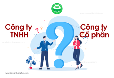 Nên thành lập Công ty TNHH hay Công ty Cổ phần? 