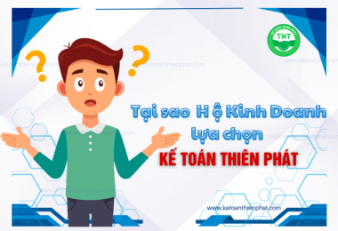 Tại sao hàng ngàn HKD tin tưởng lựa chọn Kế toán Thiên Phát?